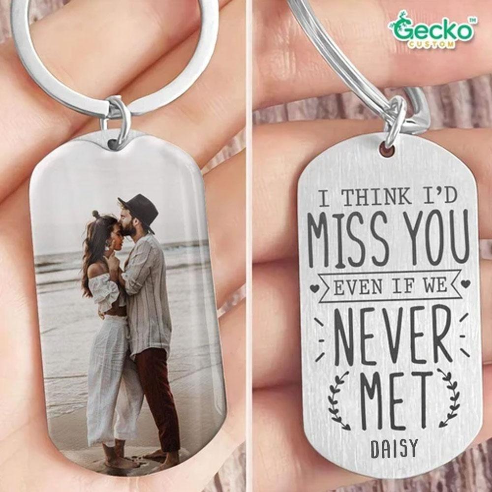 GeckoCustom I Think I'd Miss You Valentine Metal Keychain HN590 No Gift box / 1.77" x 1.06"