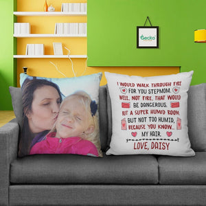 GeckoCustom I Would Walk Through Fire For You Step Mother Family Throw Pillow HN590