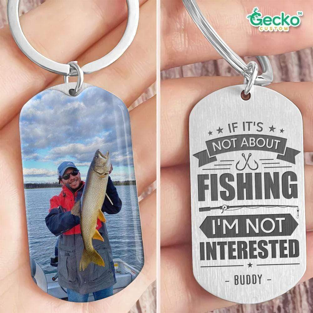 GeckoCustom If It's Not About Fishing Outdoor Metal Keychain HN590 No Gift box / 1.77" x 1.06"