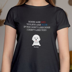 GeckoCustom If You Don't Like Dogs Funny Shirt C134