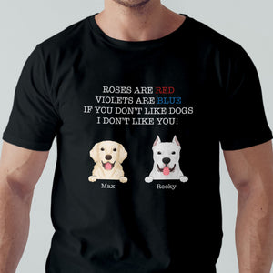 GeckoCustom If You Don't Like Dogs Funny Shirt C134