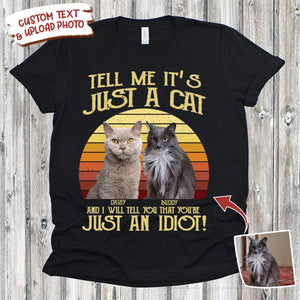 GeckoCustom Just A Cat Just An Idiot Cat Shirt C442