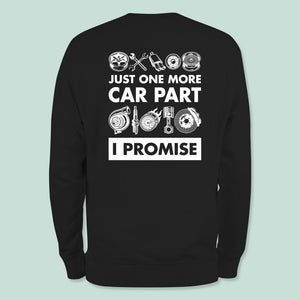 GeckoCustom Just One More Car Part Car Shirt T368 HN590