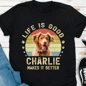 GeckoCustom Life Is Good My Dog Makes It Better Personalized Custom Photo Dog Shirt Dark C467 Basic Tee / Black / S