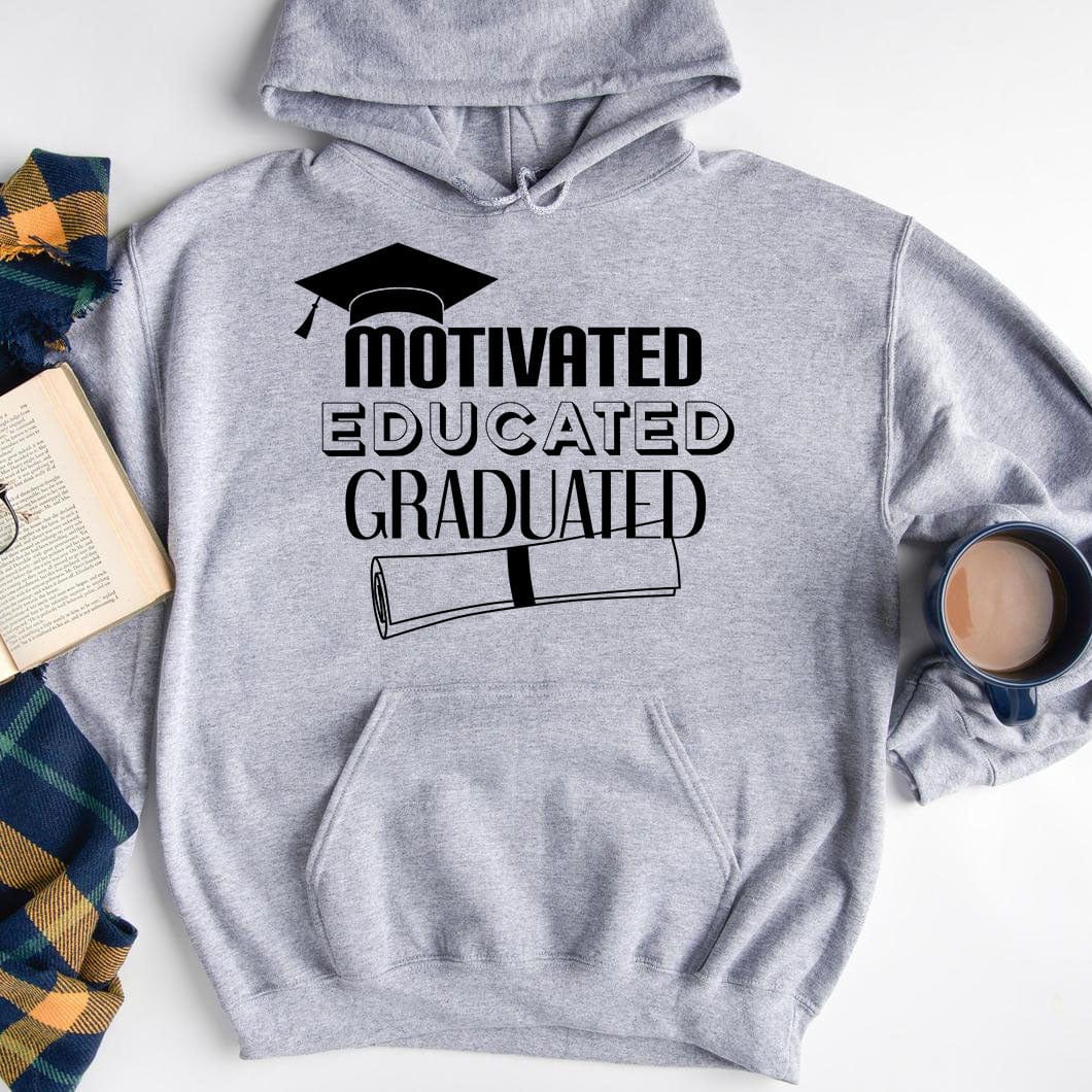 GeckoCustom Motivated Educated Graduated Shirt Graduation Gift HN590 Pullover Hoodie / Sport Grey Colour / S