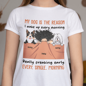 GeckoCustom My Dog Is The Reason I Wake Up Every Morning Dog Shirt