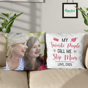 GeckoCustom My Favorite People Call Me Stepmother Family Throw Pillow HN590 14x14 in / Pack 1