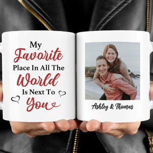 GeckoCustom My Favorite Place Is Next To You Personalized Custom Photo Anniversary Mug Valentine Day Gift C579 11oz