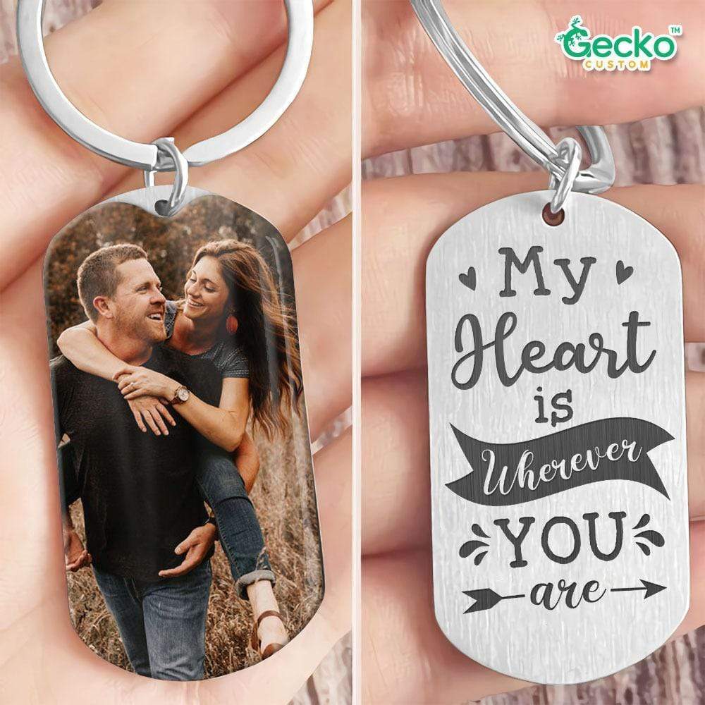 GeckoCustom My Heart Is Wherever You Are Valentine Couple Metal Keychain HN590 No Gift box / 1.77" x 1.06"