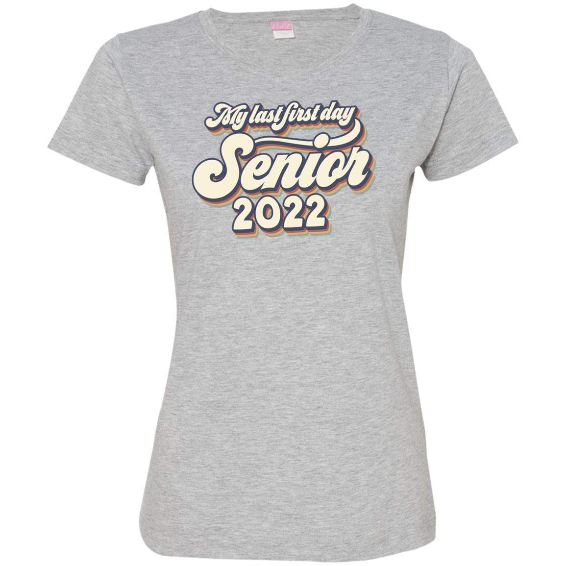 GeckoCustom My Last First Day Senior 2022 Retro Shirt, Senior 2022 Retro Shirt, Class of 2022 Shirt Women Shirt / Sport Grey / S