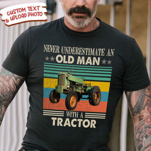 GeckoCustom Never Underestimate An Old Man With A Tractor Farmer Shirt HN590