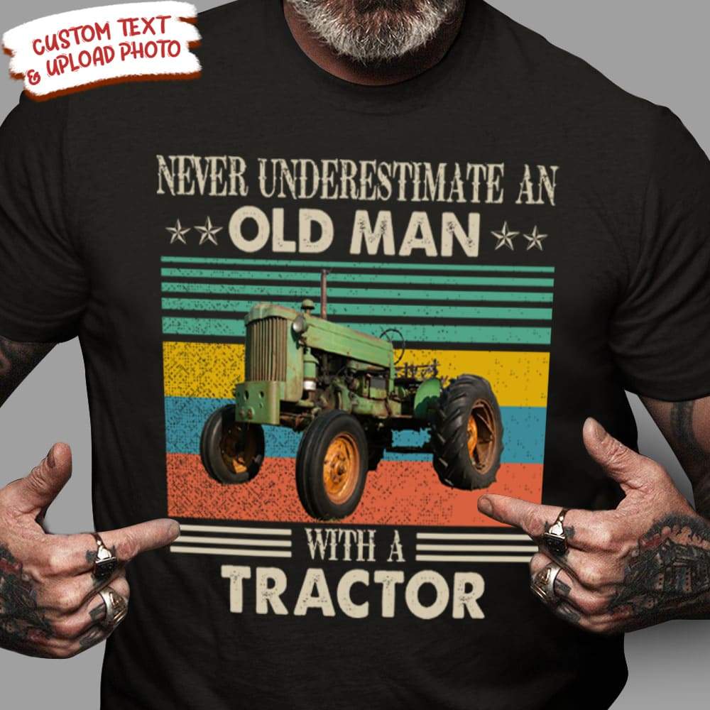 GeckoCustom Never Underestimate An Old Man With A Tractor Farmer Shirt HN590