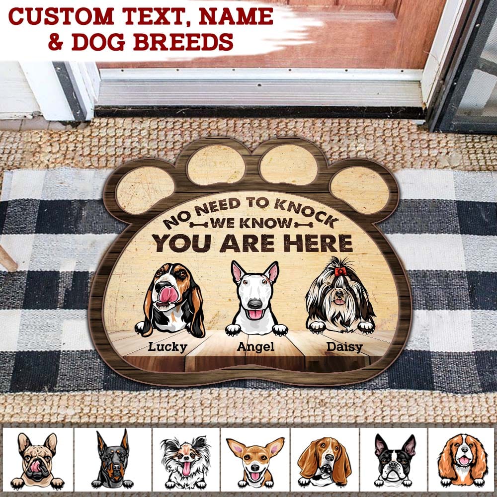 GeckoCustom No Need To Knock We Know You Are Here Dog Doormat, Custom Paw Shape Doormat, HN590