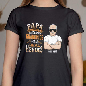 GeckoCustom Papa Was Created Because Grandkids Need Real Heroes Family Shirt