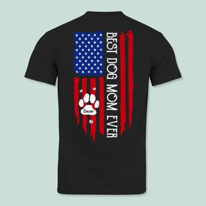 GeckoCustom Personalized Best Dog Mom Ever American Flag Back Dog Shirt K228 HN590 Basic Tee / Black / S