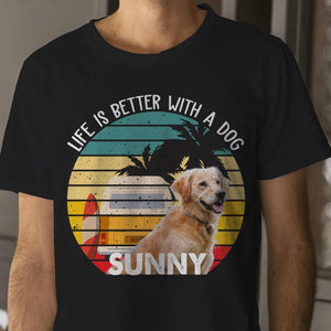 GeckoCustom Personalized Custom Dog Shirt, Vintage Retro Photo Custom, Life Is Better With A Dog, Gift For Dog Lover Unisex T-Shirt / Black / S