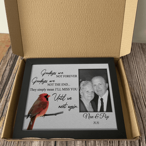 GeckoCustom Personalized Custom Family Memorial Picture Frame, Goodbyes Are Not Forever Goodbyes Are Not The End, Memorial Gifts