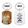 GeckoCustom Personalized Custom Keychain, Gift For Dad, I Couldn't Have Caught A Better Dad
