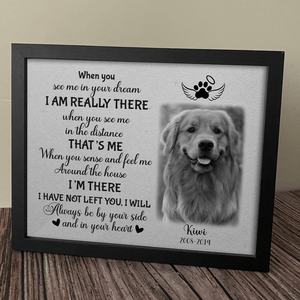 GeckoCustom Personalized Custom Picture Frame, Dog Lover Gift, When You See Me In Your Dream I'm Really There