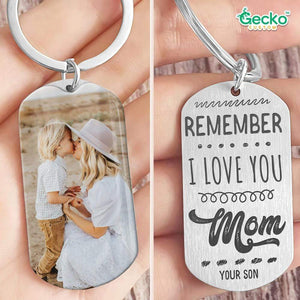 GeckoCustom Remember I Love You Mom Family Metal Keychain HN590 No Gift box