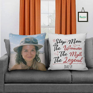 GeckoCustom Step Mom The Woman The Myth The Legend Stepmother Family Throw Pillow HN590