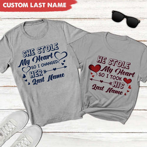 GeckoCustom Stole My Heart So I changed Last Name Couple Shirt, Couple Gift Valentine Gift HN590