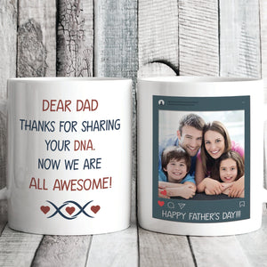 GeckoCustom Thanks For Sharing Your DNA Personalized Custom Father's Day Birthday Photo Mug C336 11oz