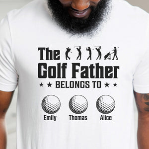 GeckoCustom The Golf Father Belongs To Personalized Custom Family Shirt C325