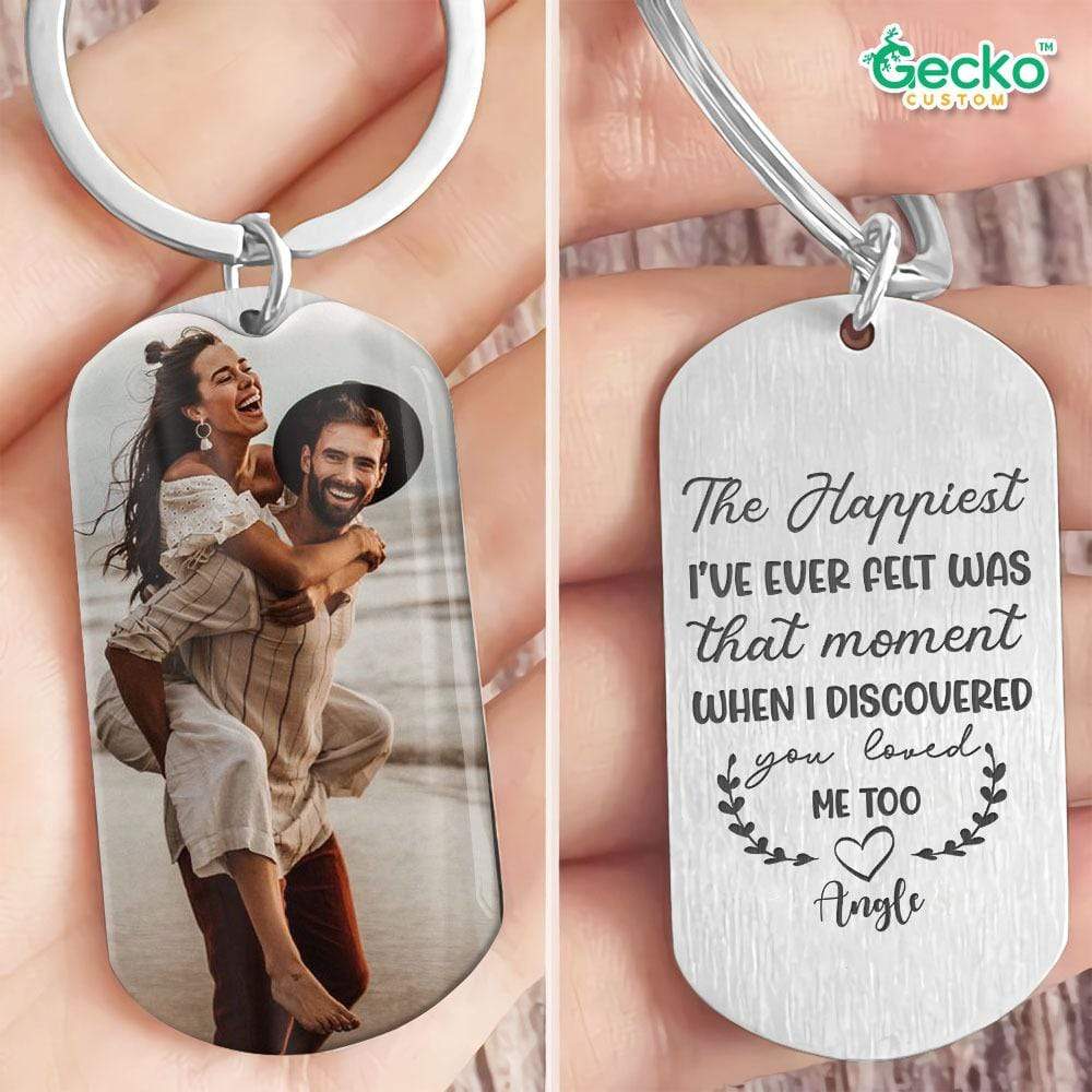 GeckoCustom The Happiest Moment I Discovered You Loved Me Too Couple Metal Keychain HN590