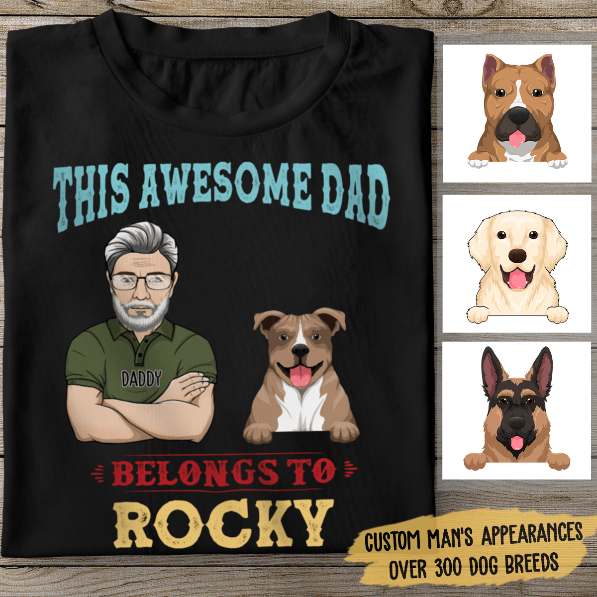 GeckoCustom This Awesome Dad Belongs To Dog Shirt Unisex T Shirt / Black / S