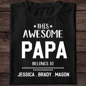 GeckoCustom This Awesome Papa Belongs To Personalized Custom Father's Day Shirt