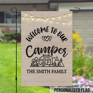 GeckoCustom Welcome To Our Campsite Garden Flag For Camping Lovers, Camping Time HN590