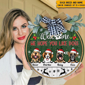 GeckoCustom Welcome We Hope You Like Dog Door Sign N369 HN590