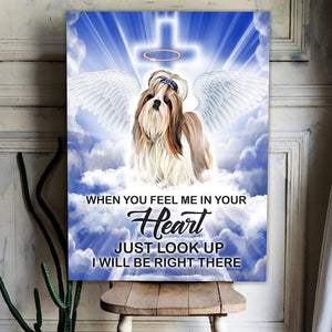 GeckoCustom When Feel Me I Will Be Right There Canvas For Dog, Memorial Dog Canvas HN590