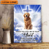 GeckoCustom When Feel Me I Will Be Right There Canvas For Dog, Memorial Dog Canvas HN590