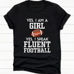 GeckoCustom Yes I Am A Girl Football Personalized Custom Football Shirt H502