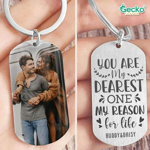 GeckoCustom You Are My Dearest One, My Reason For Life Valentine Metal Keychain HN590 No Gift box / 1.77" x 1.06"