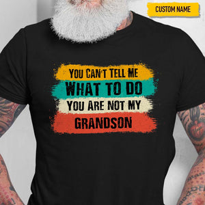 GeckoCustom You Can't Tell Me What To Do Family Shirt, HN590