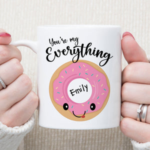 GeckoCustom You're My Everything Funny Coffee Mug C135