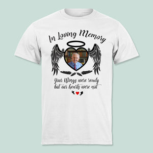 GeckoCustom Your Wings Were Ready Family Memorial Custom Photo Shirt Basic Tee / White / S